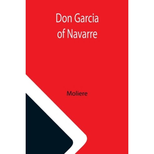 (영문도서) Don Garcia of Navarre Paperback, Alpha Edition, English, 9789355116024