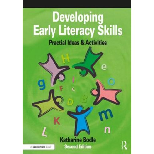 Developing Early Literacy Skills: Practical Ideas And Activities ...