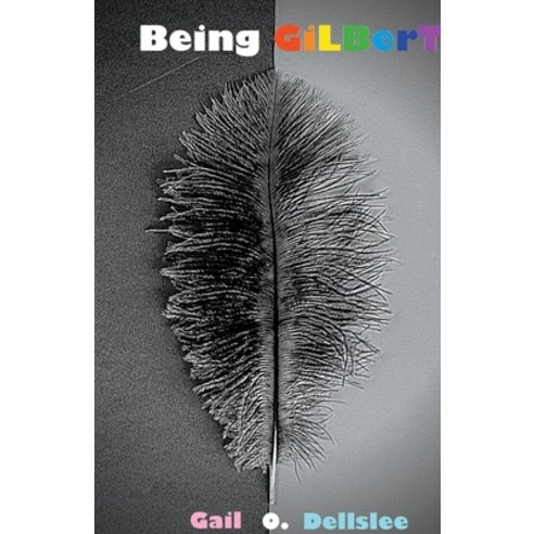 (영문도서) Being GiLBerT Paperback, Gail O. Dellslee, English, 9798215270288