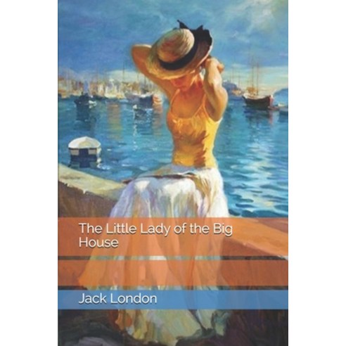 The Little Lady of the Big House Paperback, Independently Published, English, 9798747620391