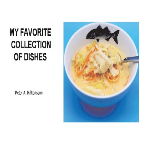My Favorite Collection of Dishes Paperback, Bookbaby, English, 9781098349868