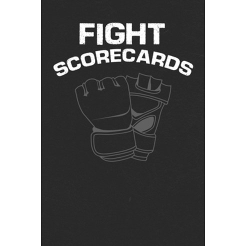 (영문도서) Fight Scorecards: For Gym Arena or Home Use for Fans and ...