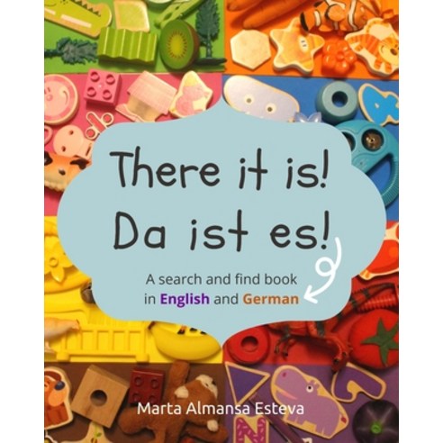 There it is! Da ist es!: A search and find book in English and German Paperback, Marta Almansa Esteva, 9781838354220