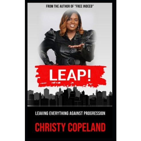 (영문도서) Leap!: Leaving Everything Against Progression Paperback, Independently Published, English, 9798396701892