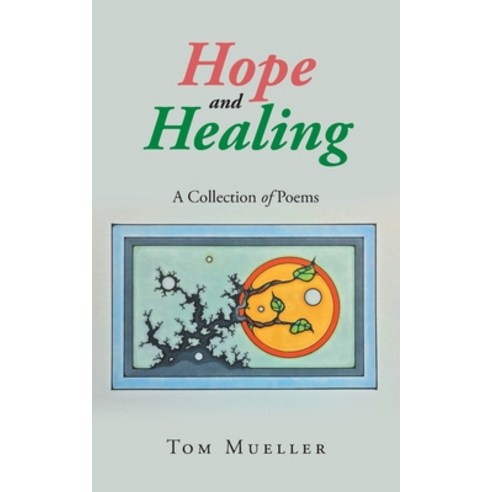 (영문도서) Hope and Healing Paperback, Leavitt Peak Press, English, 9781957956817