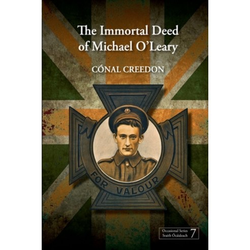 The Immortal Deed of Michael O''Leary Paperback, Independently Published, English, 9798709706507