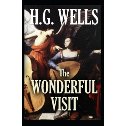 The Wonderful Visit Annotated Paperback, Independently Published, English, 9798711658863
