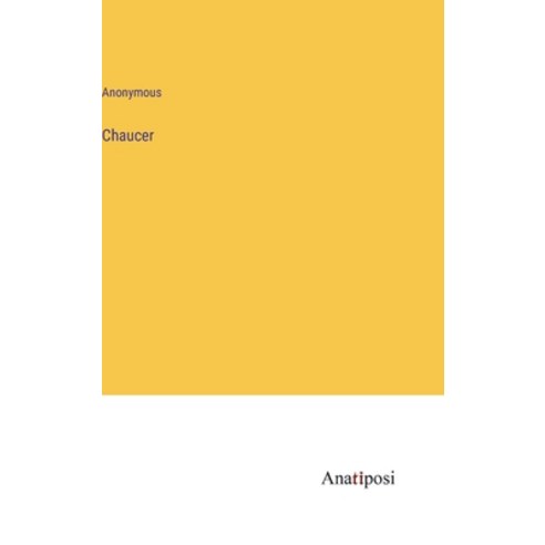 (영문도서) Chaucer Hardcover, Anatiposi Verlag, English, 9783382132651