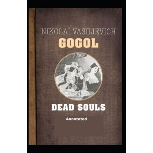 Dead Souls Annotated Paperback, Independently Published, English, 9798694278584
