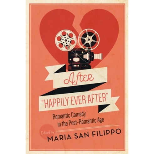 After "happily Ever After": Romantic Comedy in the Post-Romantic Age Hardcover, Wayne State University Press, English, 9780814346730