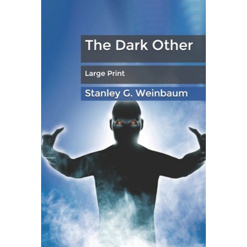 The Dark Other: Large Print Paperback, Independently Published, English, 9798607827021