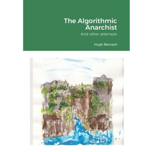 (영문도서) The Algorithmic Anarchist Paperback, Lulu.com, English, 9781471799303
