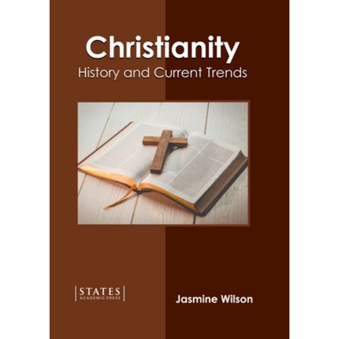 (영문도서) Christianity: History and Current Trends Hardcover, States Academic Press, English, 9781639891047