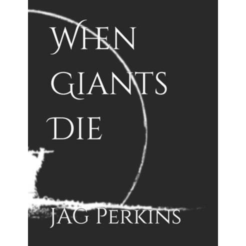 (영문도서) When Giants Die Paperback, Independently Published, English, 9798395492302