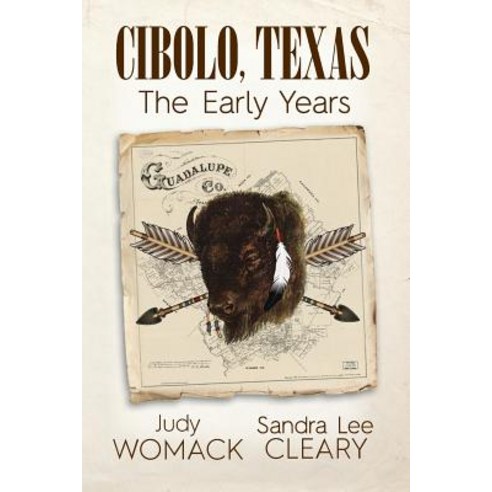 (영문도서) Cibolo Texas: The Early Years Paperback, Franklin Scribes, English, 9781941516454