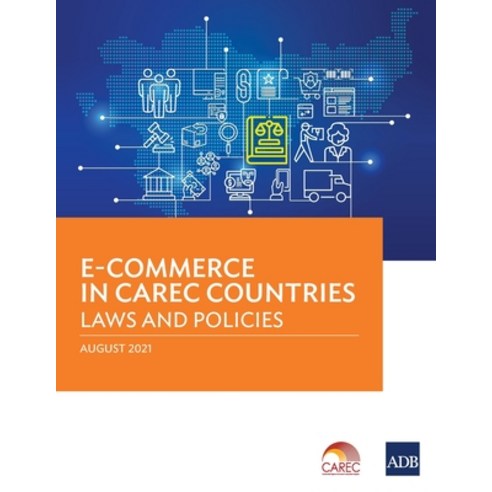 (영문도서) E-Commerce in CAREC Countries: Laws and Policies Paperback, Asian Development Bank, English, 9789292690007