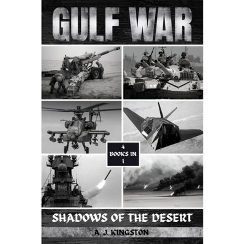 (영문도서) Gulf War: Shadows Of The Desert Paperback, Pastor Publishing Ltd, English, 9781839383724