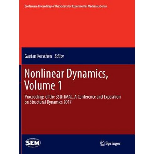 (영문도서) Nonlinear Dynamics Volume 1: Proceedings of the 35th Imac a Conference and Exposition on St... Paperback, Springer, English, 9783319853871