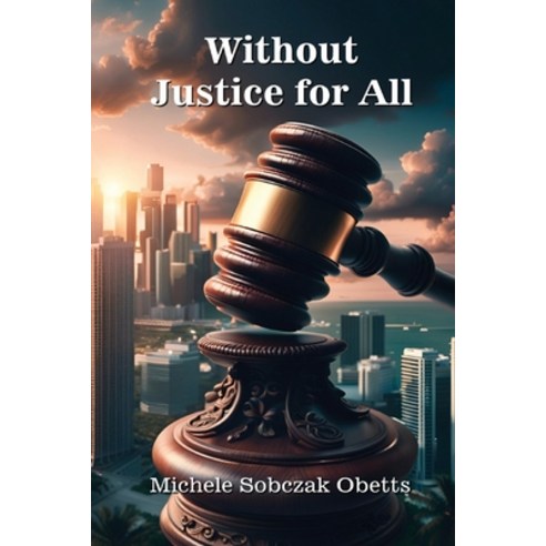 (영문도서) Without Justice for All Paperback, Jjso Publishing, English, 9798989456604