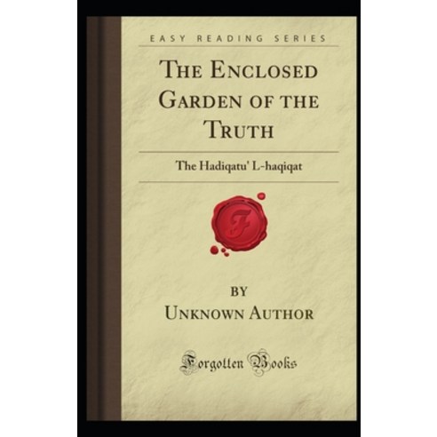 The Enclosed Garden of the Truth illustrated Paperback, Independently ...