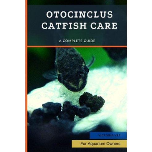 (영문도서) Otocinclus Catfish Care: A Complete Guide Paperback, Independently Published, English, 9798846263970