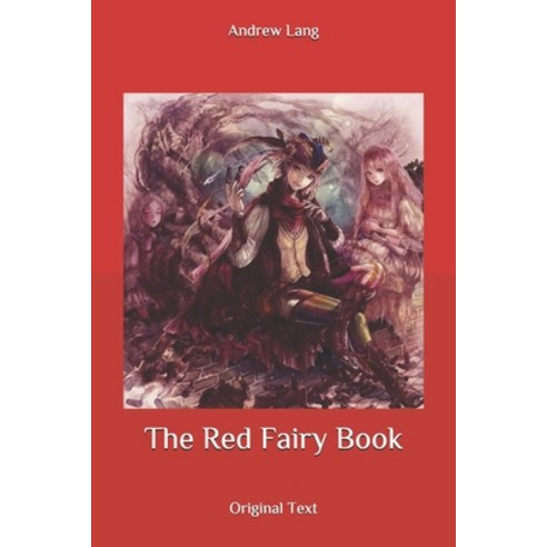 The Red Fairy Book: Original Text Paperback, Independently Published