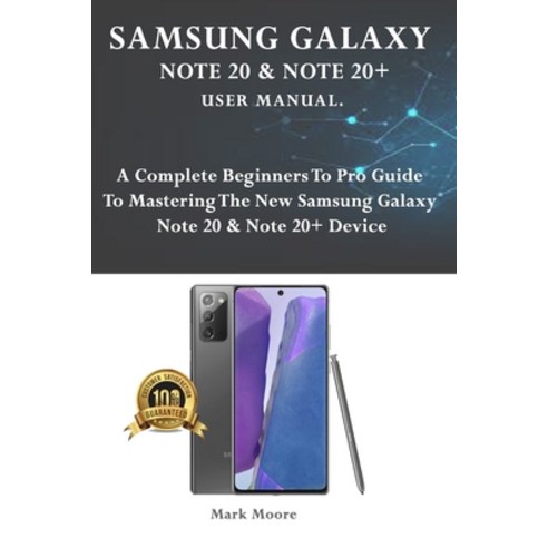 Samsung Galaxy Note 20 & Note 20+ User Manual: A Complete Beginners to ...