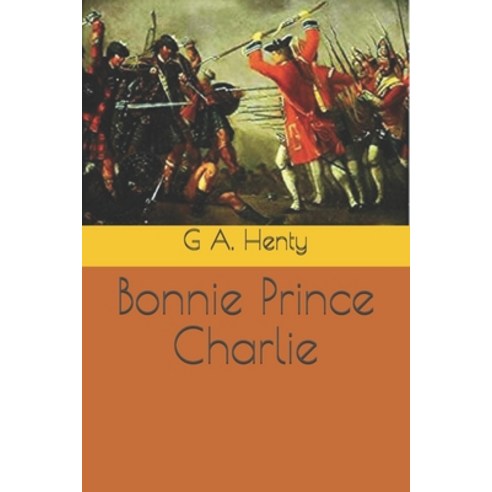 Bonnie Prince Charlie Paperback, Independently Published, English, 9798679788282