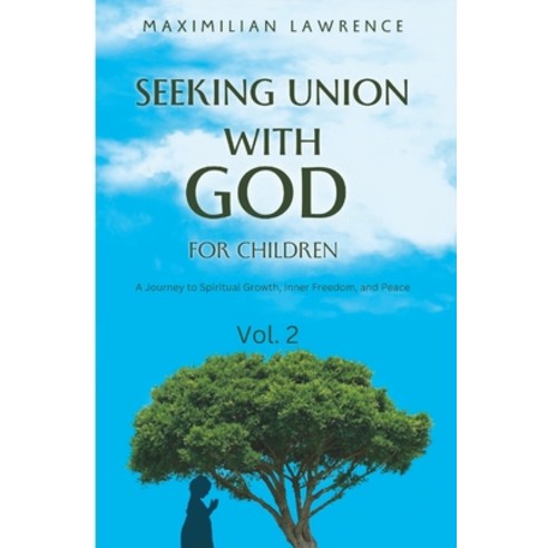 (영문도서) Seeking Union with God for Children Paperback, Independently Published, English, 9798386623401