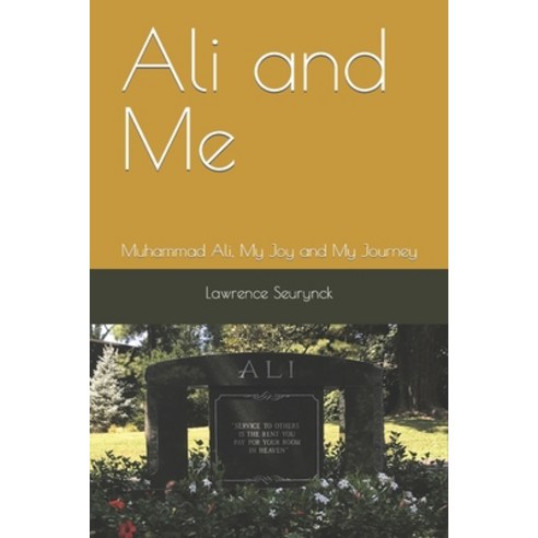 (영문도서) Ali and Me: Muhammad Ali A Joy and My Journey Paperback, Independently Published, English, 9798367450095