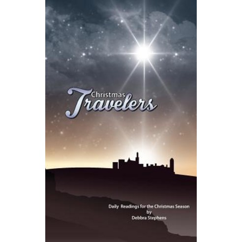 (영문도서) Christmas Travelers: Daily Readings for the Christmas Season Paperback, Createspace Independent Pub..., English, 9781726065658