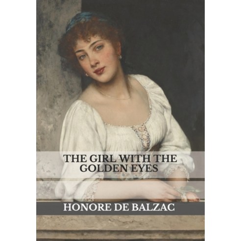 The Girl with the Golden Eyes Paperback, Independently Published, English, 9798743604883