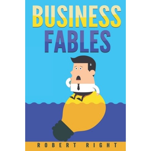 (영문도서) Business Fables Paperback, Independently Published, English, 9781521138908