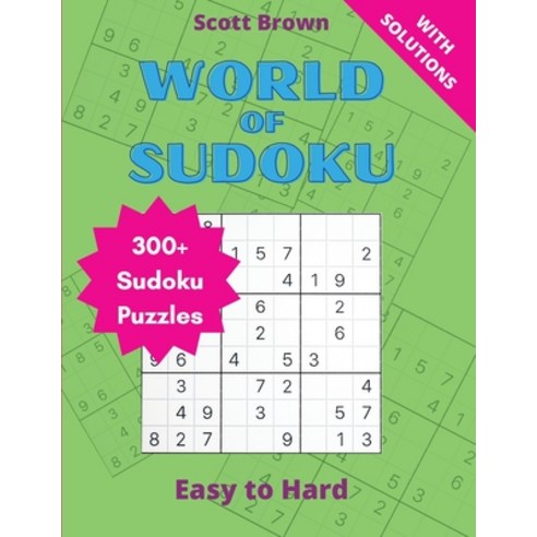 (영문도서) World of Sudoku: 300+ Sudoku Puzzles Paperback, Scott Brown, English, 9781801915038