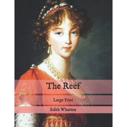 The Reef: Large Print Paperback, Independently Published, English, 9798575043959