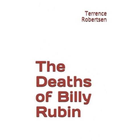 The Deaths of Billy Rubin Paperback, Independently Published