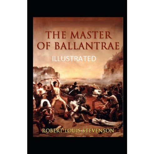 The Master of Ballantrae Illustrated Paperback, Independently Published, English, 9798701978872