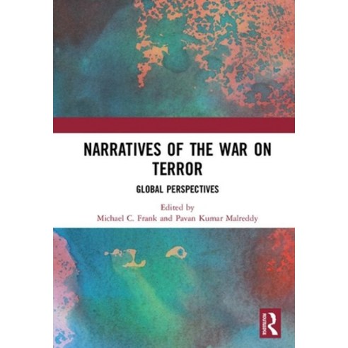 Narratives of the War on Terror: Global Perspectives Hardcover, Routledge