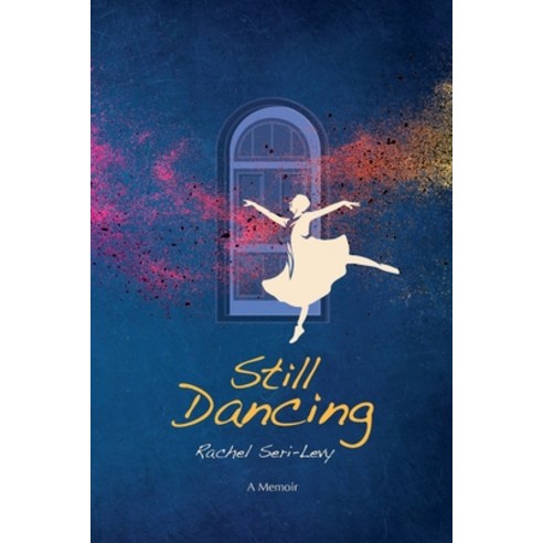 (영문도서) Still Dancing: A Memoir Paperback, Jewishselfpublishing, English, 9789657041086