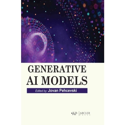 (영문도서) Generative AI Models Hardcover, Arcler Press, English, 9781774699201