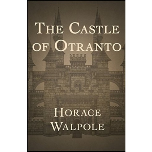 The Castle of Otranto Annotated Paperback, Independently Published, English, 9798732535150