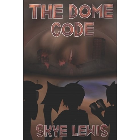 (영문도서) The Dome Code Paperback, Independently Published, English, 9798808325135