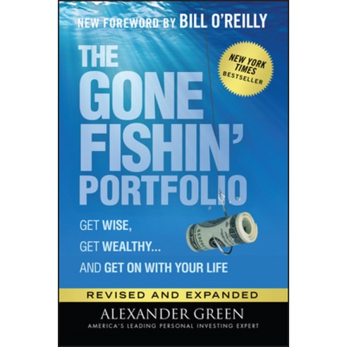 The Gone Fishin'' Portfolio: Get Wise Get Wealthy...and Get on with Your Life Hardcover, Wiley, English, 9781119795049