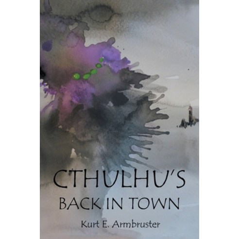 (영문도서) Cthulhu''s Back in Town Paperback, Authorhouse, English, 9781665552011