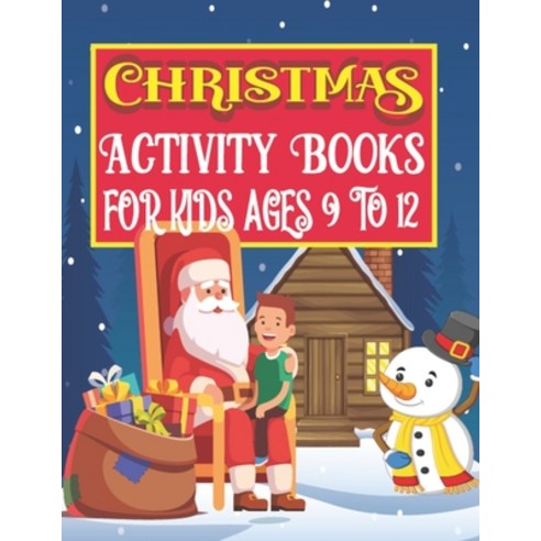 CHRISTMAS ACTIVITY BOOKS FOR KIDS AGES 9 To 12: A Fun and Creative Workbook for the Holidays Girls a... Paperback, Independently Published, English, 9798576671014