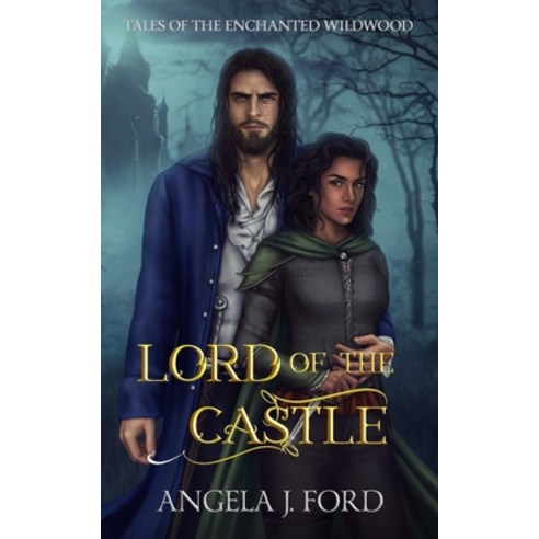 Lord of the Castle: An Adult Fairy Tale Fantasy Romance Paperback, Independently Published