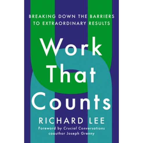 Work That Counts: Breaking Down the Barriers to Extraordinary Results Hardcover, Portfolio, English, 9780593191460