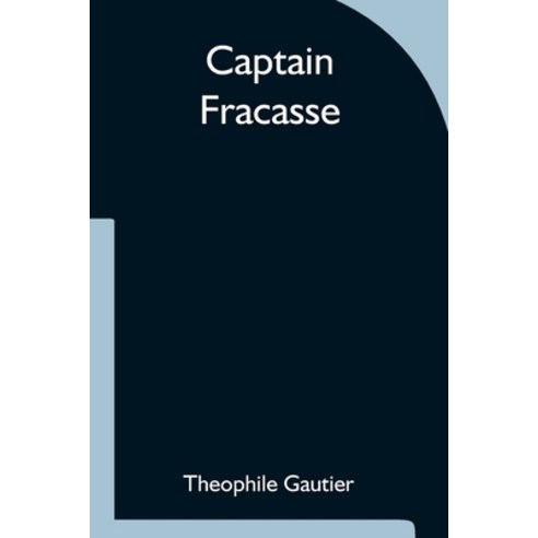 (영문도서) Captain Fracasse Paperback, Alpha Edition, English, 9789354754173