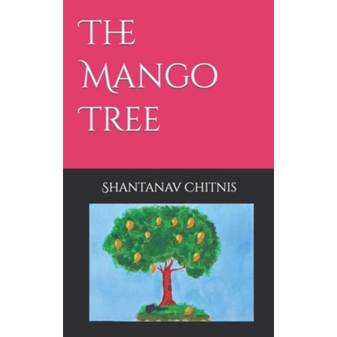 (영문도서) The Mango Tree Paperback, Independently Published, English, 9798847158657