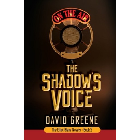 (영문도서) The Shadow''s Voice Paperback, David Greene, English, 9780988946293